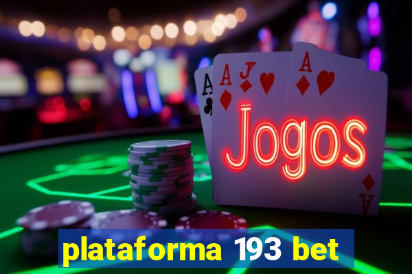 plataforma 193 bet